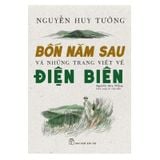 Bốn năm sau và những trang viết về Điện Biên