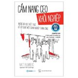 Cẩm Nang CEO Khởi Nghiệp - Những Bài Học Thiết Thực Để Gầy Dựng Một Doanh Nghiệp Thành Công!