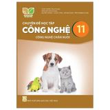 Chuyên đề học tập Công Nghệ 11 - Công Nghệ Chăn Nuôi