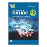 Chuyên đề học tập Tin Học 12 - Định Hướng Tin Học Ứng Dụng