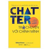 Chatter: Trò Chuyện Với Chính Mình - Tái Bản