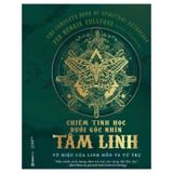 Chiêm Tinh Học Dưới Góc Nhìn Tâm Linh - Tái Bản