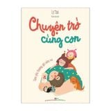 Chuyện trò cùng con - Gieo yêu thương, gặt niềm vui B80