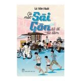 Có một Sài Gòn tử tế, từ tâm