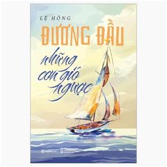 Đương Đầu Những Cơn Gió Ngược