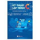 Giáo Trình Kỹ Thuật Lập Trình C Căn Bản & Nâng Cao