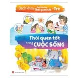Bách khoa nuôi dưỡng thói quen tốt cho trẻ - Thói quen tốt trong cuộc sống B65