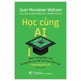 Học Cùng AI - Hành Trang Bước Vào Kỷ Nguyên Học Tập Mới Của Nhân Loại