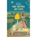 Hôm nay nếu có thể hãy về nhà ăn cơm