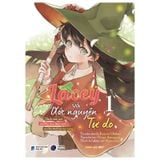 Lacey Và Ước Nguyện Tự Do - Tập 1