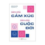 Làm chủ cảm xúc, làm chủ cuộc đời B200