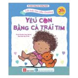 Lời trái tim yêu thương - Yêu con bằng cả trái tim