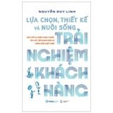 Lựa Chọn, Thiết Kế Và Nuôi Sống Trải Nghiệm Khách Hàng - TB Lần 1