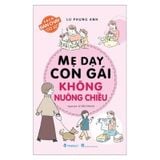 Mẹ dạy con gái không nuông chiều