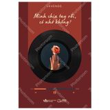 Mình chia tay rồi, có nhớ không?