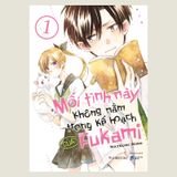 Mối tình này không nằm trong kế hoạch của Fukami Tập 1