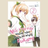 Mối tình này không nằm trong kế hoạch của Fukami Tập 2