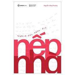 Nếp Nhà - Từ Gốc Rễ Đến Ngọn Gió - TB Lần 3