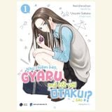Như Chiêm Bao, Gyaru Mà Tốt Với Otaku Sao!? - Tập 1