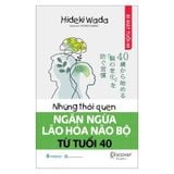 Những thói quen ngăn ngừa lão hóa não bộ từ tuổi 40