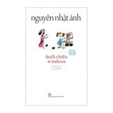 NNA. Buổi chiều Window