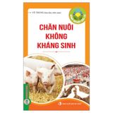 Nông Nghiệp Hữu Cơ - Chăn Nuôi Không Kháng Sinh