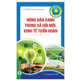 Nông Nghiệp Hữu Cơ - Nông Dân Xanh Trong Xã Hội Mới, Kinh Tế Tuần Hoàn