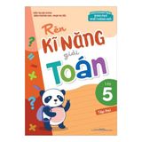 Rèn kĩ năng giải Toán 5 - Tập 2 (Theo chương trình giáo dục phổ thông mới)