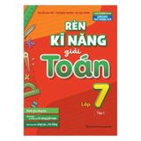 Rèn kĩ năng giải Toán 7 - Tập 1 (Theo chương trình giáo dục phổ thông mới) B85