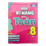 Rèn kĩ năng giải Toán 8 - Tập 2 (Theo chương trình giáo dục phổ thông mới) B74