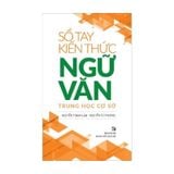 Sổ tay kiến thức Ngữ Văn trung học cơ sở B85