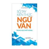 Sổ tay kiến thức Ngữ Văn trung học phổ thông B90