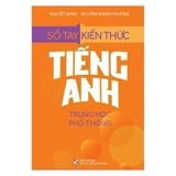 Sổ tay kiến thức Tiếng Anh trung học phổ thông B85