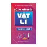 Sổ tay kiến thức Vật Lí trung học cơ sở B76