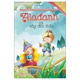 Truyện Cổ Tích Kinh Điển Thế Giới Hay Nhất - Alađanh Và Cây Đèn Thần (2025)
