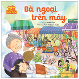 Tết tuổi thơ - Bà ngoại trên mây