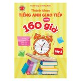 Thành thạo tiếng Anh giao tiếp trong 160 giờ - Tập 2