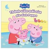 Peppa Pig - Thành Viên Mới Của Gia Đình Peppa