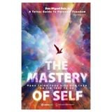 THE MASTERY OF SELF - Hành trình thấu hiểu bản thân và tìm thấy tự do - Tái bản