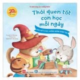 Thói quen tốt con học mỗi ngày - Khai mở tư duy, không ngừng sáng tạo