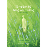 Từng gắn bó, từng yêu thương