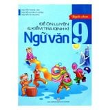 Tuyển chọn đề ôn luyện và kiểm tra định kỳ Ngữ Văn 9