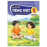 Vở bài tập Tiếng Việt 2 - Tập 2 (Tích Hợp Phát Triển Năng Lực Số)