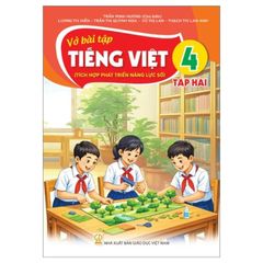 Vở bài tập Tiếng Việt 4 - Tập 2 (Tích Hợp Phát Triển Năng Lực Số)