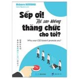 Why Your Ceo Doesn'T Promote You - Sếp Ơi Tại Sao Ko Thăng Chức Cho Tôi?