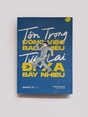 [Đồng Giá] Tôn Trọng Công Việc Bao Nhiêu, Tương Lai Đi Xa Bấy Nhiêu
