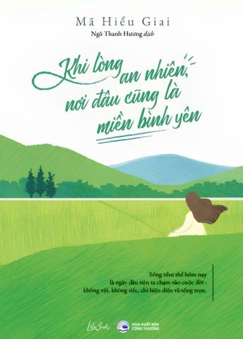 Khi Lòng An Nhiên, Nơi Đâu Cũng Là Miền Bình Yên