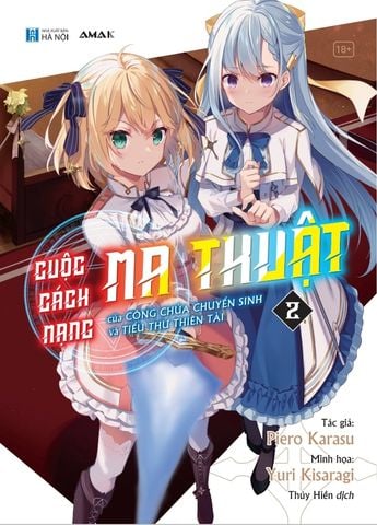 Cuộc Cách Mạng Ma Thuật Của Công Chúa Chuyển Sinh và Tiểu Thư Thiên Tài - Tập 2