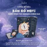 Bản Đồ MBTI - Hành Trình Toả Sáng Của Riêng Bạn