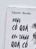 [Đồng Giá] Đừng Cố Quá Kẻo Thành Quá Cố